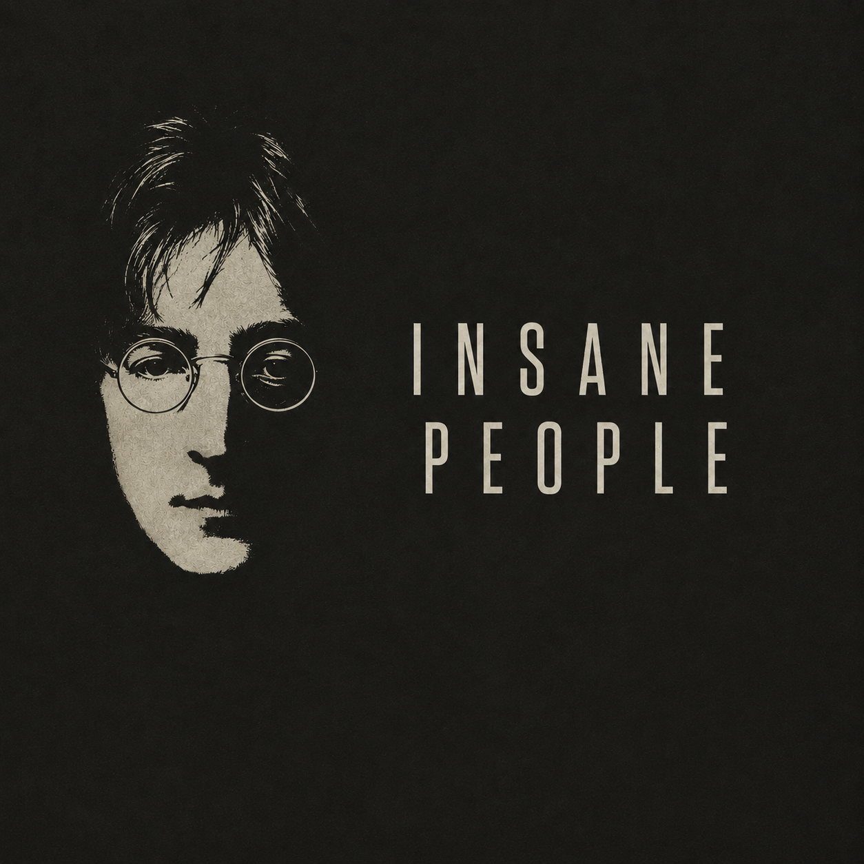 INSANE PEOPLE